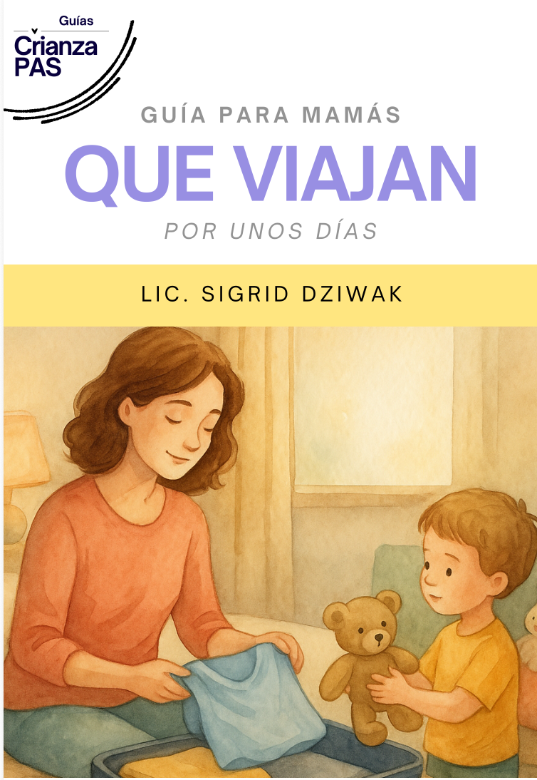 Crianza PAS | Guía para mamás que viajan por unos días
